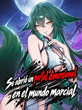 Imagen de perfil de Se abrió un portal dimensional en el mundo marcial